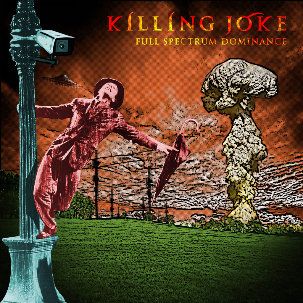 Killing Joke announce brand new single „Full Spectrum Dominance“