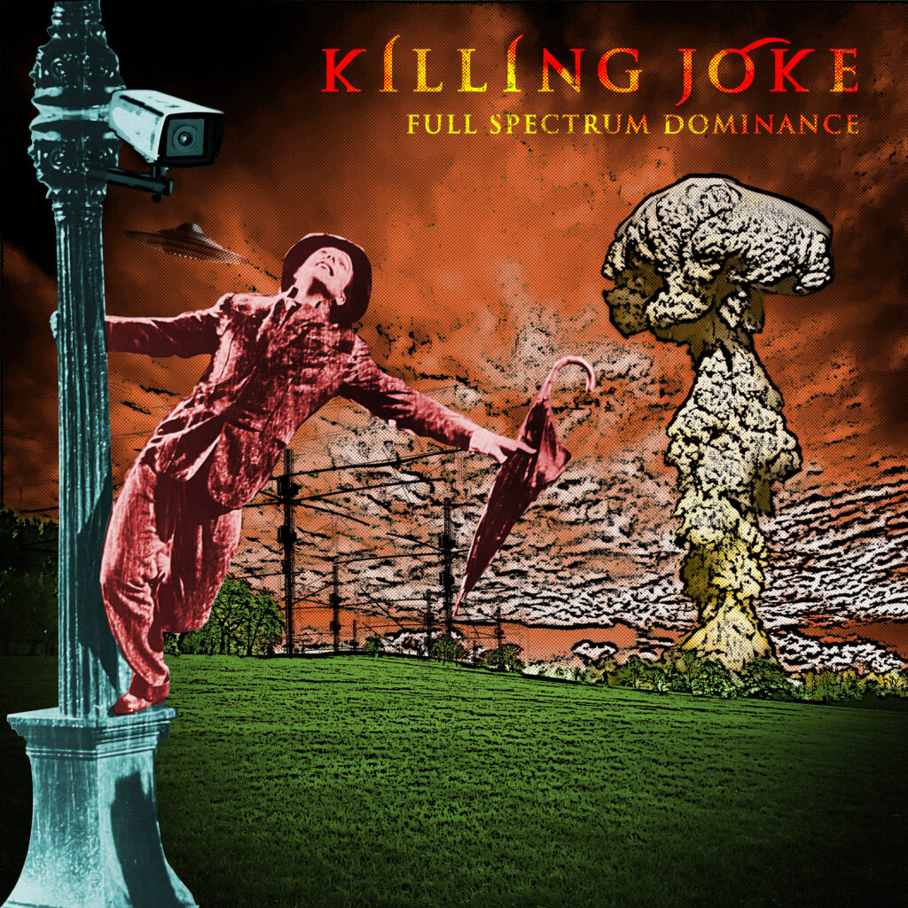 Killing Joke Announce Brand New Single Full Spectrum Dominance 
